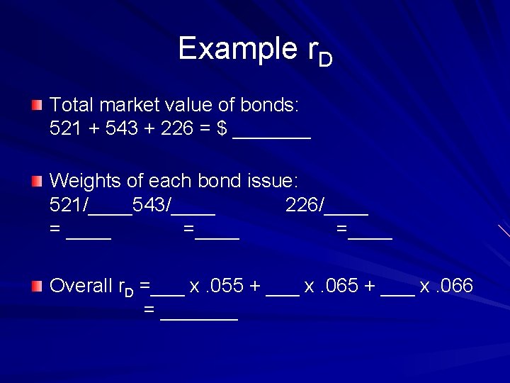 Example r. D Total market value of bonds: 521 + 543 + 226 =