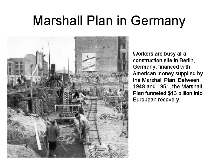 Marshall Plan in Germany Workers are busy at a construction site in Berlin, Germany,