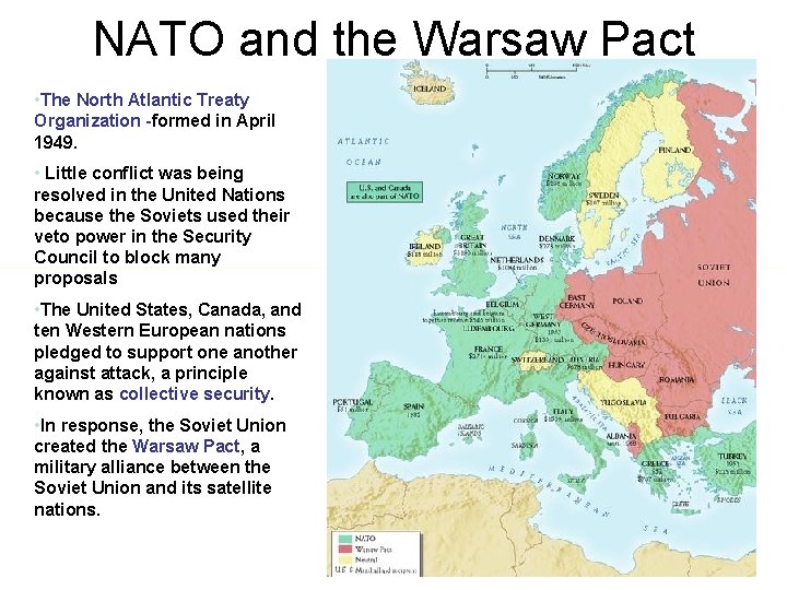 NATO and the Warsaw Pact • The North Atlantic Treaty Organization -formed in April