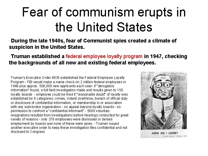 Fear of communism erupts in the United States • During the late 1940 s,