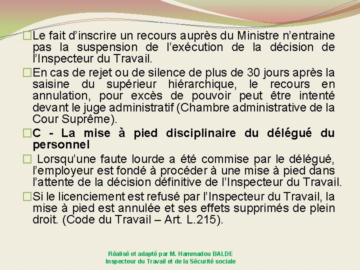 �Le fait d’inscrire un recours auprès du Ministre n’entraine pas la suspension de l’exécution