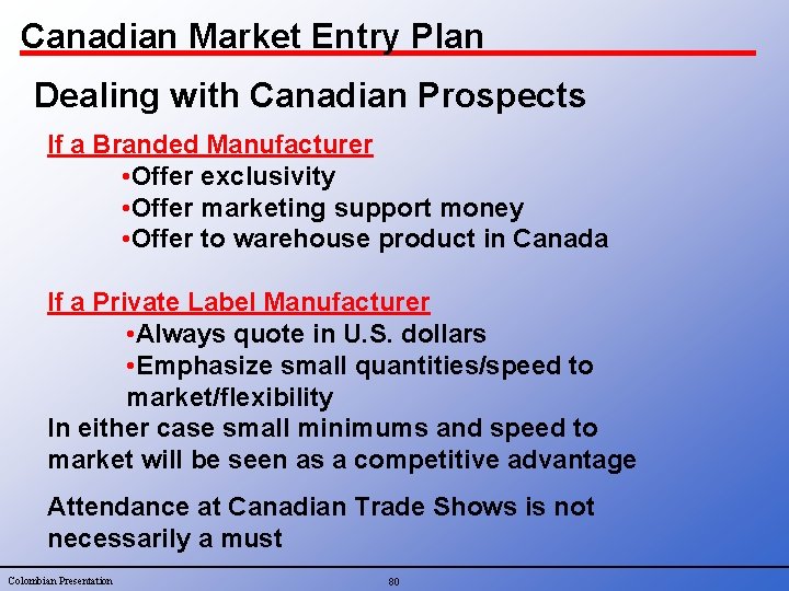 Canadian Market Entry Plan Dealing with Canadian Prospects If a Branded Manufacturer • Offer