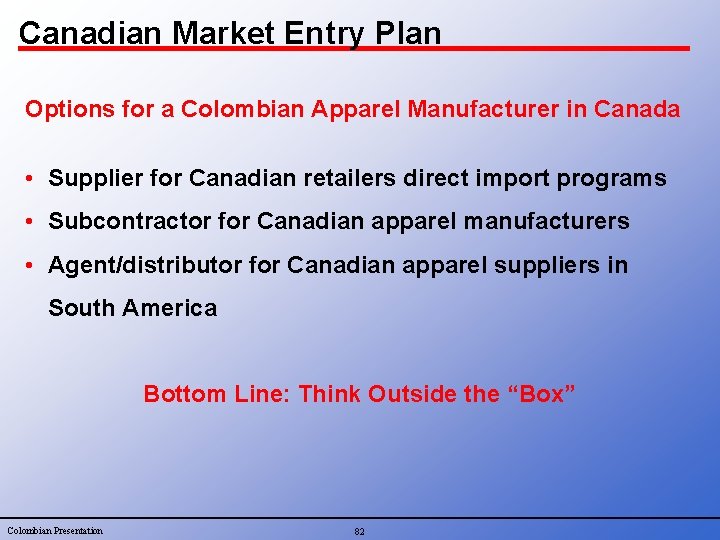 Canadian Market Entry Plan Options for a Colombian Apparel Manufacturer in Canada • Supplier