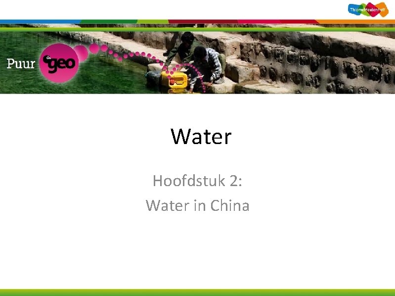 Water Hoofdstuk 2: Water in China 