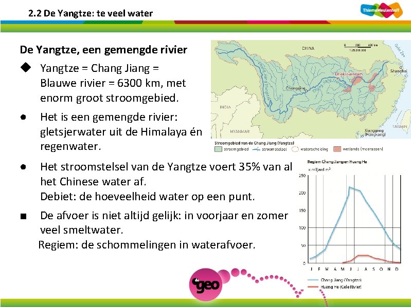 2. 2 De Yangtze: te veel water De Yangtze, een gemengde rivier u Yangtze