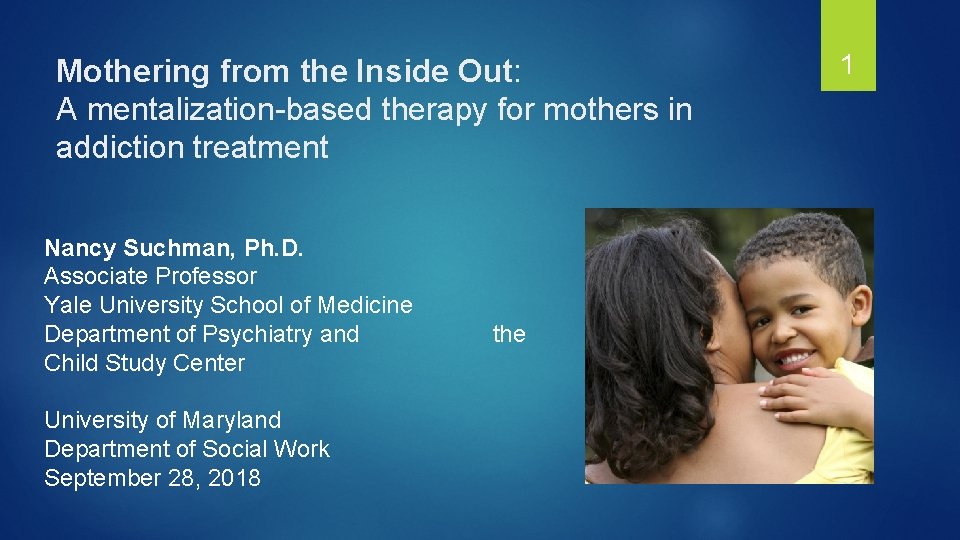 Mothering from the Inside Out: A mentalization-based therapy for mothers in addiction treatment Nancy