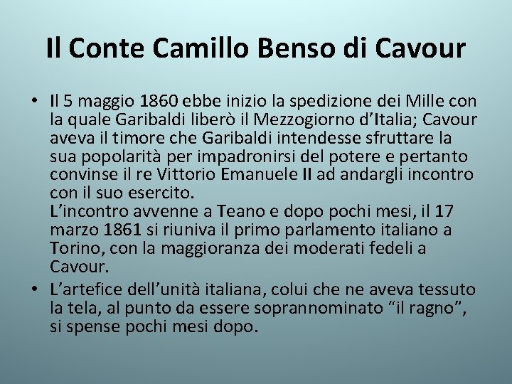 Il Conte Camillo Benso di Cavour • Il 5 maggio 1860 ebbe inizio la