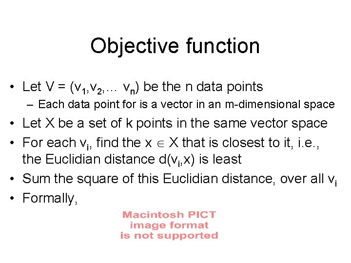 Objective function • Let V = (v 1, v 2, … vn) be the