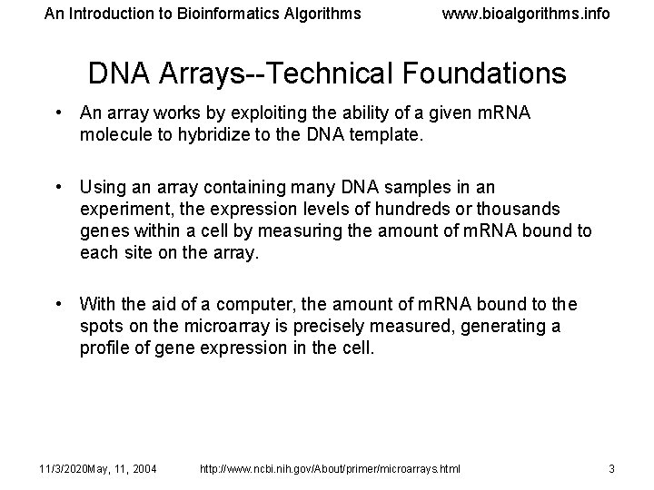 An Introduction to Bioinformatics Algorithms www. bioalgorithms. info DNA Arrays--Technical Foundations • An array