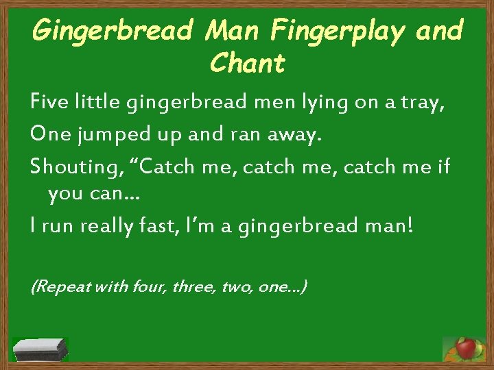 Gingerbread Man Fingerplay and Chant Five little gingerbread men lying on a tray, One