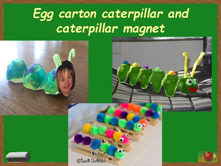 Egg carton caterpillar and caterpillar magnet 