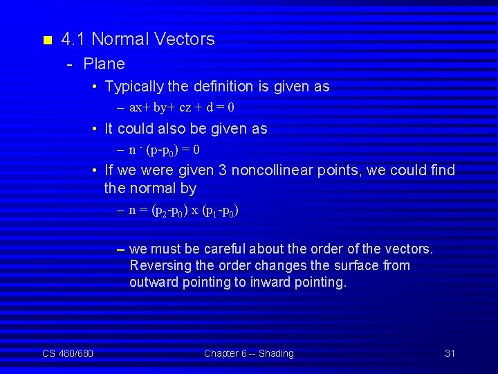 n 4. 1 Normal Vectors - Plane • Typically the definition is given as