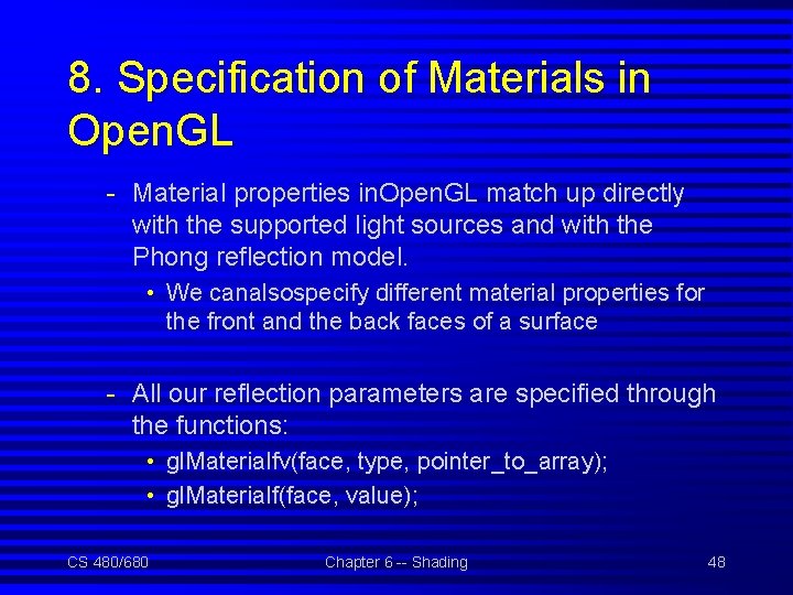 8. Specification of Materials in Open. GL - Material properties in. Open. GL match