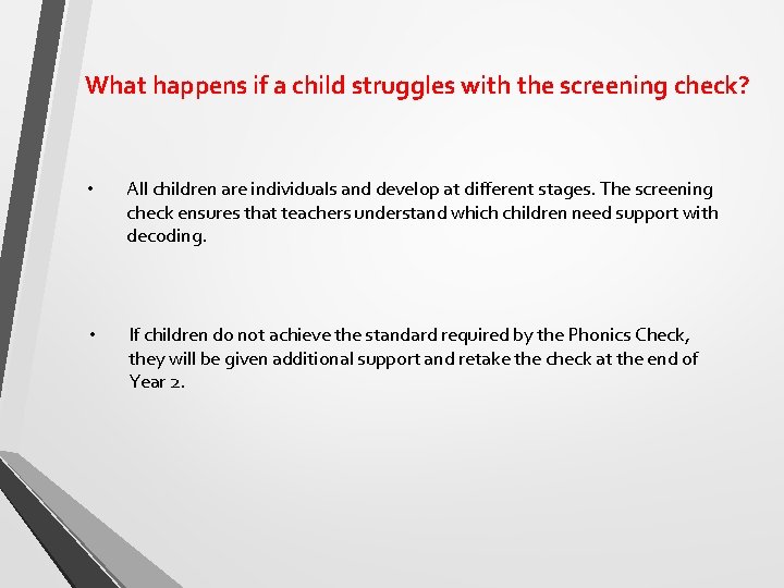 What happens if a child struggles with the screening check? • All children are