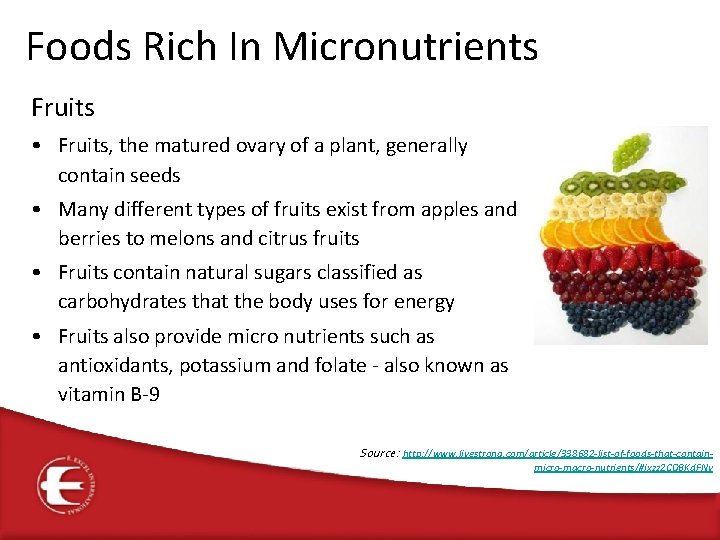 Foods Rich In Micronutrients Fruits • Fruits, the matured ovary of a plant, generally