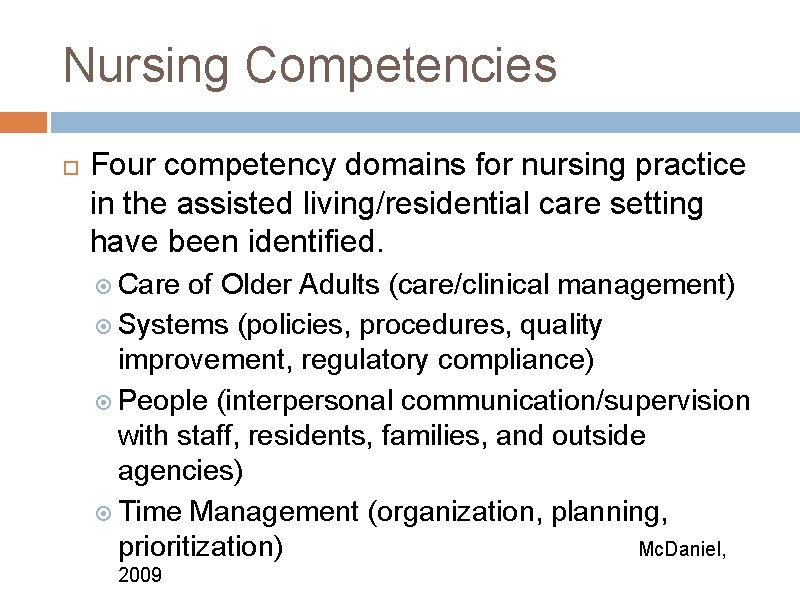 Nursing Competencies Four competency domains for nursing practice in the assisted living/residential care setting