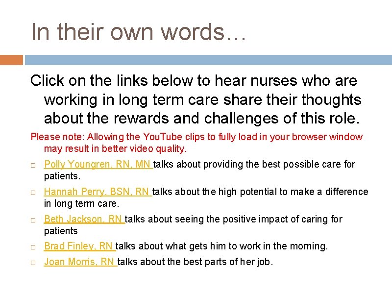 In their own words… Click on the links below to hear nurses who are