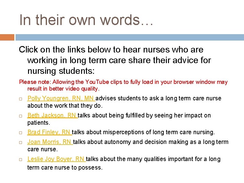 In their own words… Click on the links below to hear nurses who are