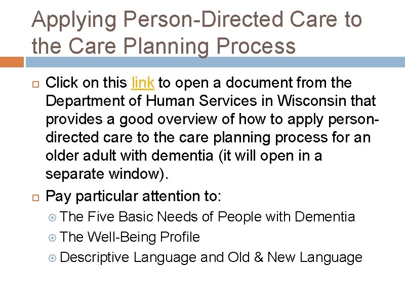 Applying Person-Directed Care to the Care Planning Process Click on this link to open