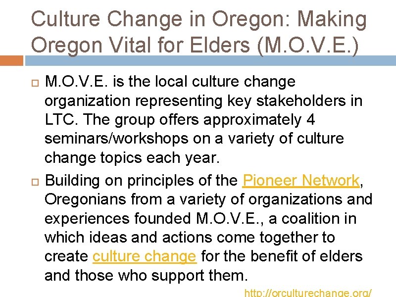 Culture Change in Oregon: Making Oregon Vital for Elders (M. O. V. E. )