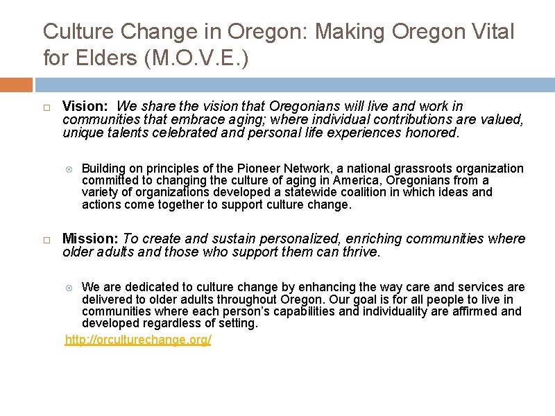 Culture Change in Oregon: Making Oregon Vital for Elders (M. O. V. E. )