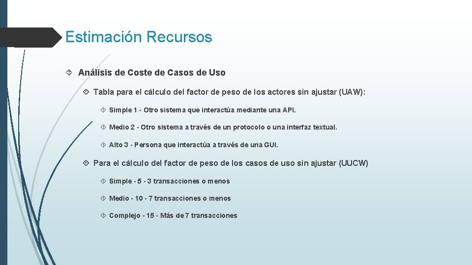 Estimación Recursos Análisis de Coste de Casos de Uso Tabla para el cálculo del