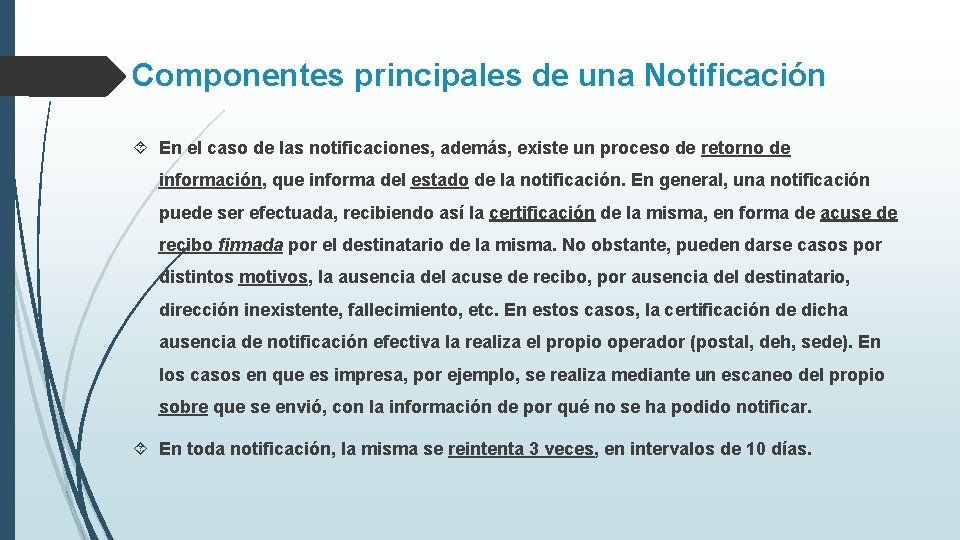 Componentes principales de una Notificación En el caso de las notificaciones, además, existe un