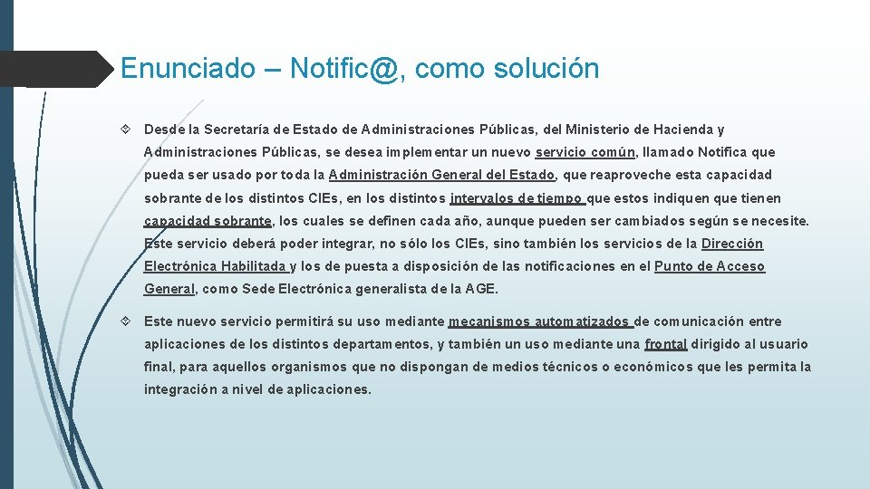 Enunciado – Notific@, como solución Desde la Secretaría de Estado de Administraciones Públicas, del