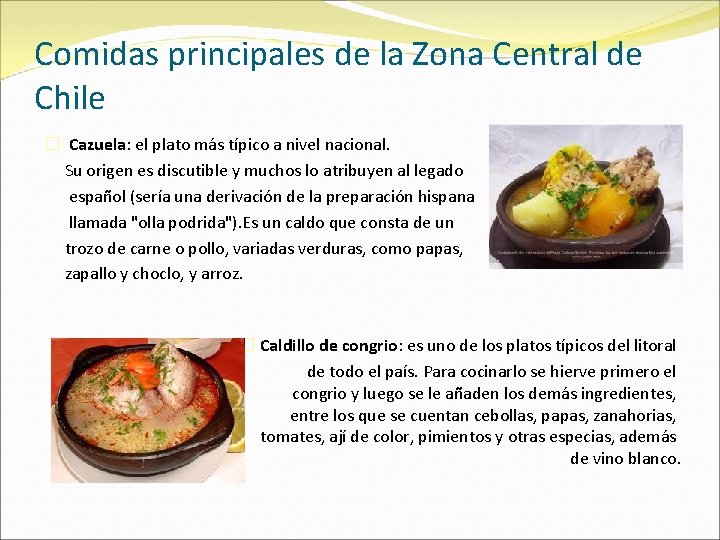 Comidas principales de la Zona Central de Chile � Cazuela: el plato más típico