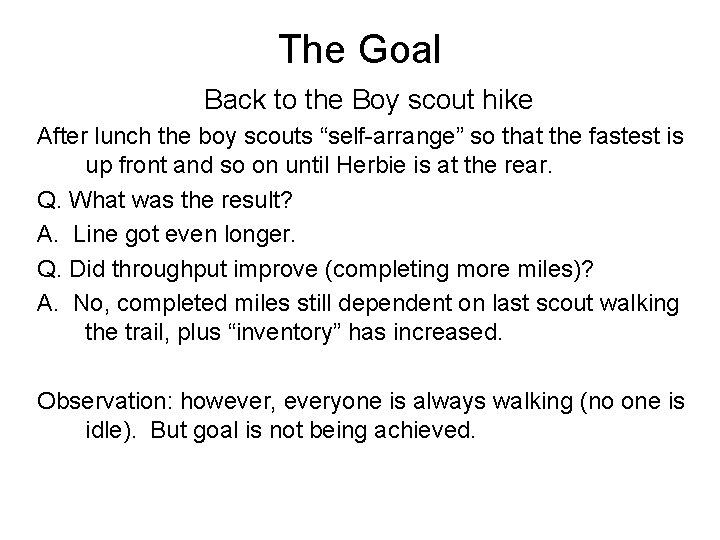 The Goal Back to the Boy scout hike After lunch the boy scouts “self-arrange”