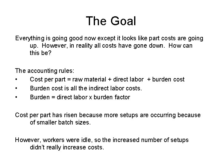 The Goal Everything is going good now except it looks like part costs are