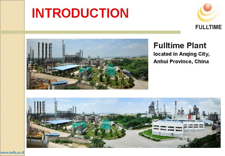 INTRODUCTION Fulltime Plant located in Anqing City, Anhui Province, China 4 www. mdk. co. INTRODUCTION Fulltime Plant located in Anqing City, Anhui Province, China 4 www. mdk. co.