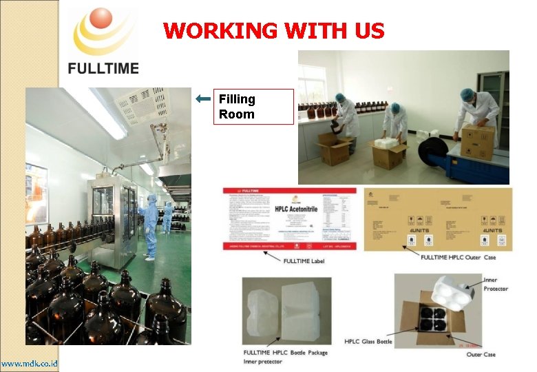 WORKING WITH US Filling Room www. mdk. co. id WORKING WITH US Filling Room www. mdk. co. id