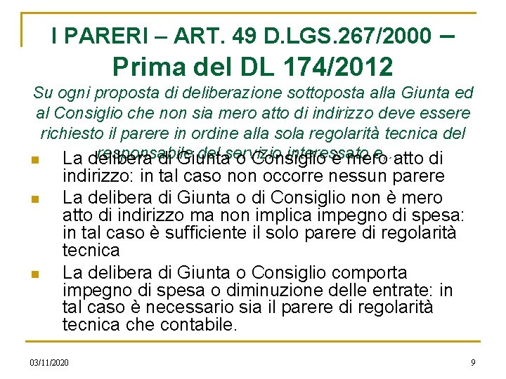 I PARERI – ART. 49 D. LGS. 267/2000 – Prima del DL 174/2012 Su