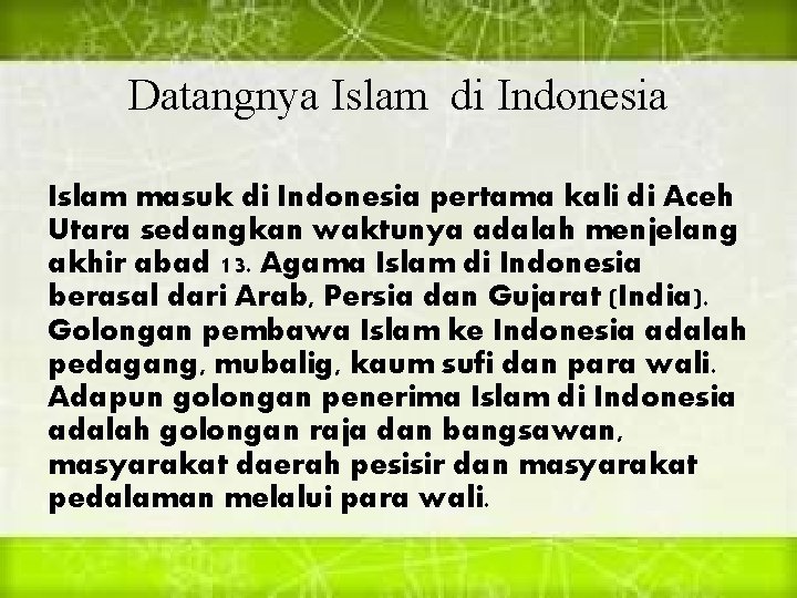 Kedatangan Islam Di Indonesia Oleh Tri Andri Pujiastuti