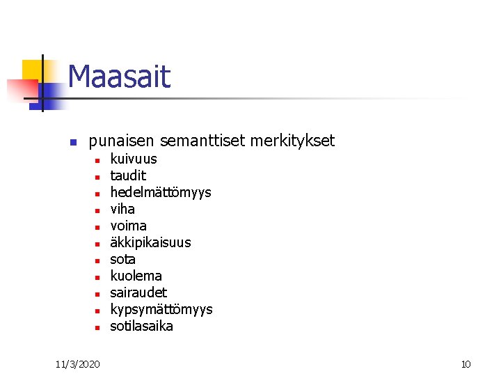 Maasait n punaisen semanttiset merkitykset n n n 11/3/2020 kuivuus taudit hedelmättömyys viha voima