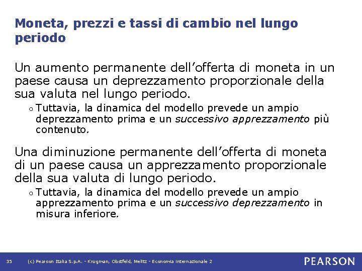 Moneta, prezzi e tassi di cambio nel lungo periodo Un aumento permanente dell’offerta di