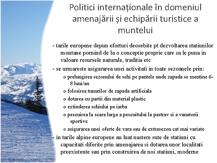 Politici internaționale în domeniul amenajării și echipării turistice a muntelui - tarile europene depun
