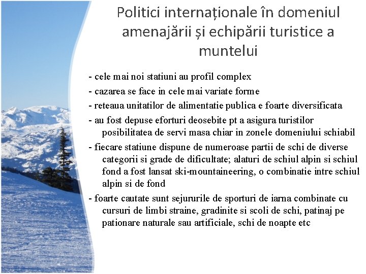 Politici internaționale în domeniul amenajării și echipării turistice a muntelui - cele mai noi