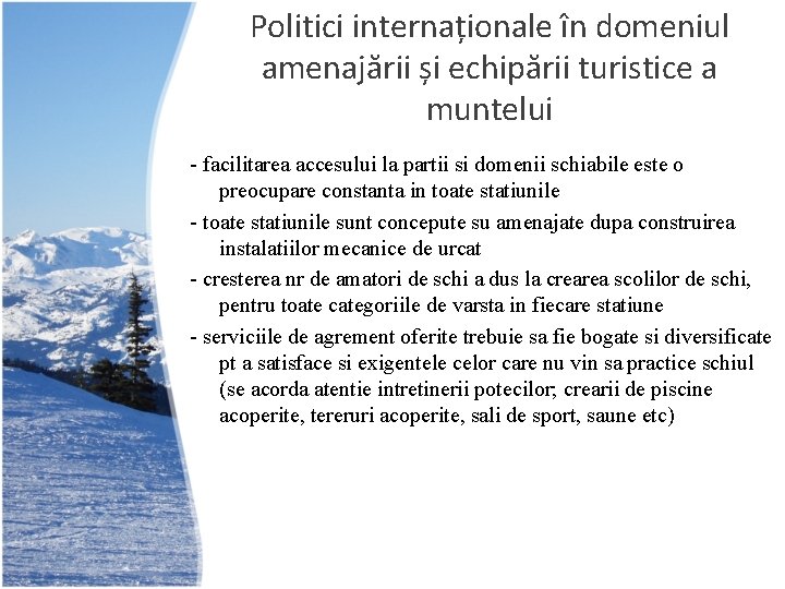 Politici internaționale în domeniul amenajării și echipării turistice a muntelui - facilitarea accesului la
