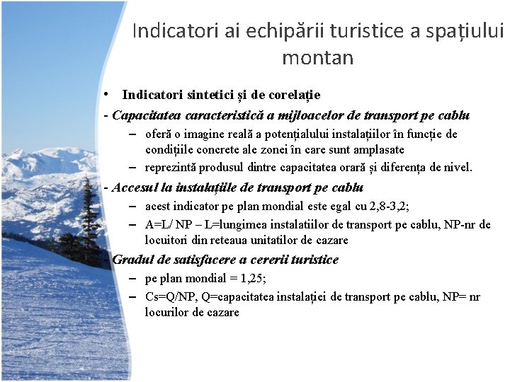Indicatori ai echipării turistice a spațiului montan • Indicatori sintetici și de corelație -
