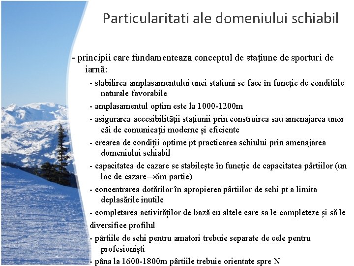 Particularitati ale domeniului schiabil - principii care fundamenteaza conceptul de stațiune de sporturi de