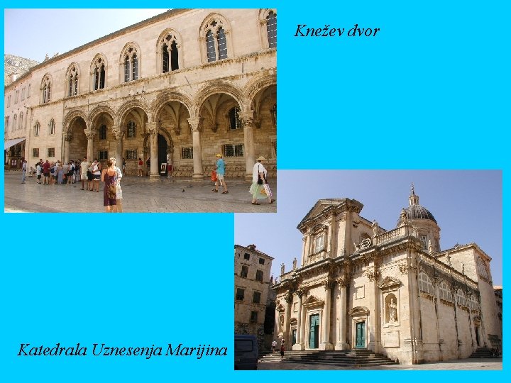 Knežev dvor Katedrala Uznesenja Marijina 