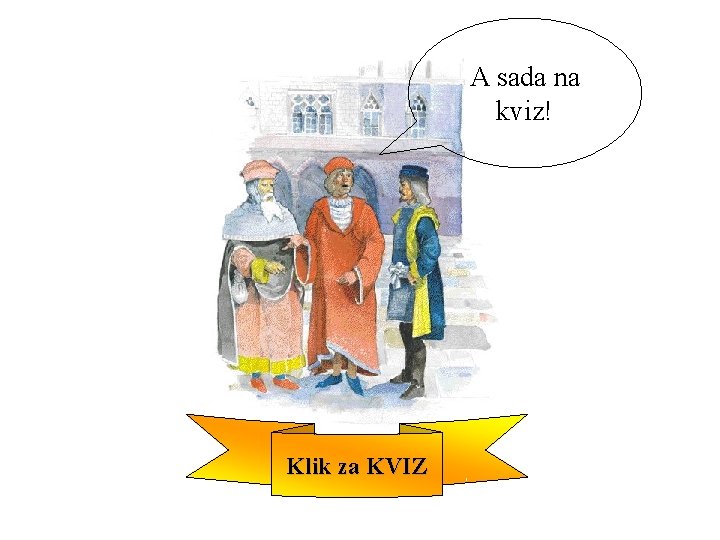 A sada na kviz! Klik za KVIZ 