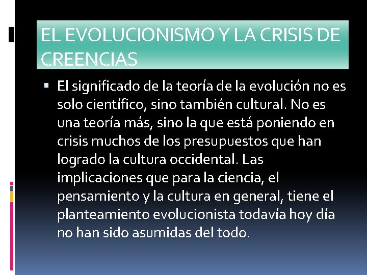 EL EVOLUCIONISMO Y LA CRISIS DE CREENCIAS El significado de la teoría de la