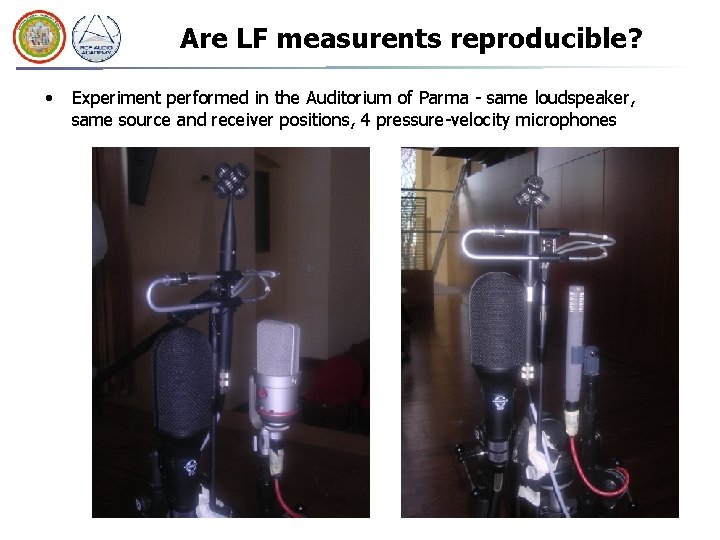 Are LF measurents reproducible? • Experiment performed in the Auditorium of Parma - same Are LF measurents reproducible? • Experiment performed in the Auditorium of Parma - same