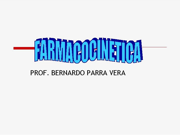 PROF. BERNARDO PARRA VERA 