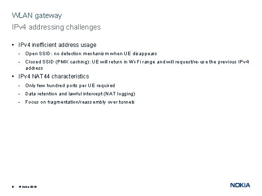WLAN gateway IPv 4 addressing challenges • IPv 4 inefficient address usage - Open