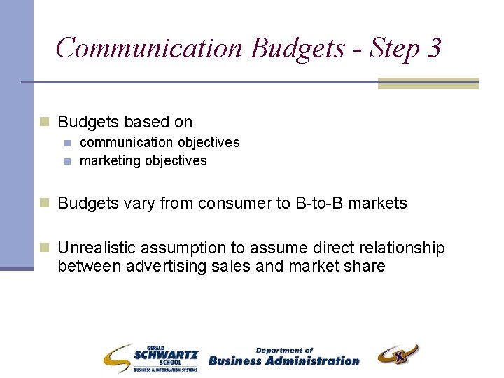 Communication Budgets - Step 3 n Budgets based on n n communication objectives marketing