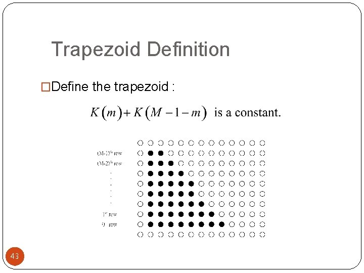Trapezoid Definition �Define the trapezoid : 43 
